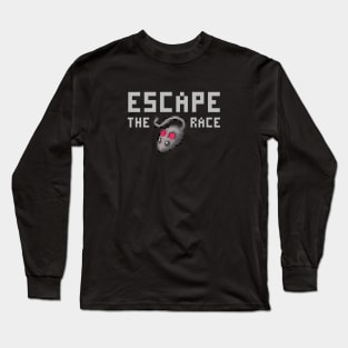 Escape the Rat Race Long Sleeve T-Shirt